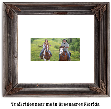 trail rides near me in Greenacres, Florida